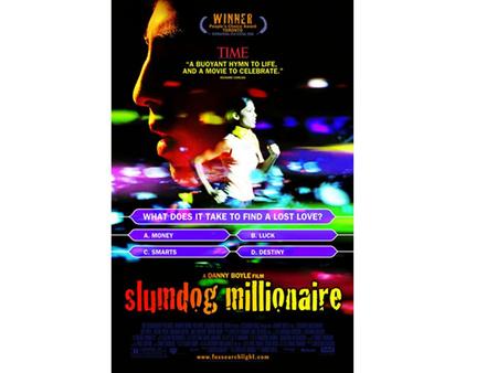 Slumdog Millionaire Title : Slumdog Millionaire Country of production: United States Year of publication: 2008 Language: English Direction: Danny Boyle.