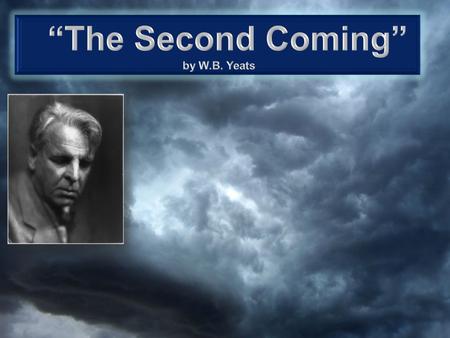 “The Second Coming” by W.B. Yeats.