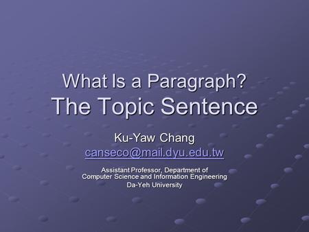 What Is a Paragraph? The Topic Sentence