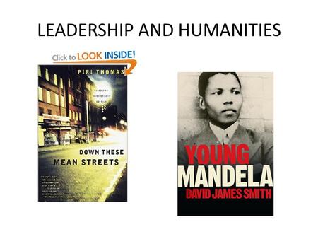 LEADERSHIP AND HUMANITIES. Nelson, Piri, Hector and You.