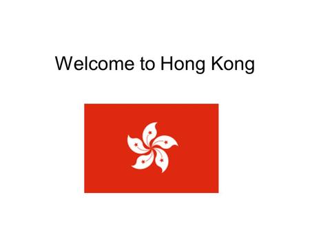 Welcome to Hong Kong. (A) Most popular: 1.The Peak 2.Victoria Harbour 3.Giant Buddha 4.Outlying Islands 5.The Hong Kong Global Geopark of China.