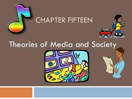 Theories of Media and Society