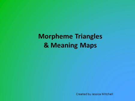 Morpheme Triangles & Meaning Maps