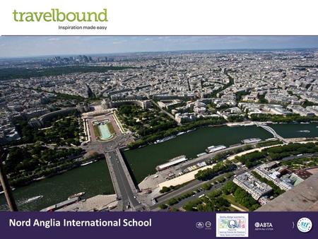 Nord Anglia International School. Contents About Us Your Destination Your Itinerary & Accommodation Star Attractions Aims & Benefits of your Trip What.