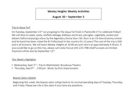 Wesley Heights Weekly Activities August 30 – September 5 Trip to Aqua Turf On Tuesday, September 23 rd we are going to The Aqua Turf Club in Plantsville.