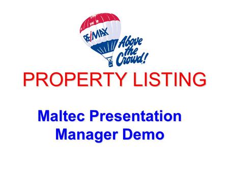 PROPERTY LISTING Maltec Presentation Manager Demo.