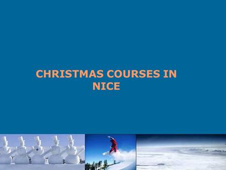CHRISTMAS COURSES IN NICE. Embark on a vacation draped in elegance, featuring a host family stay in Nice. The French Riviera boasts a mild climate year-round,