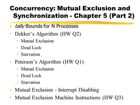 Concurrency: Mutual Exclusion and Synchronization - Chapter 5 (Part 2)