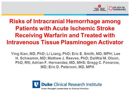 Risks of Intracranial Hemorrhage among Patients with Acute Ischemic Stroke Receiving Warfarin and Treated with Intravenous Tissue Plasminogen Activator.