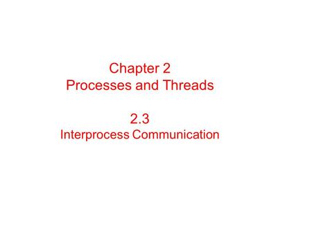 Chapter 2 Processes and Threads