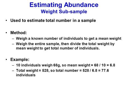 Estimating Abundance Weight Sub-sample