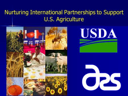 Nurturing International Partnerships to Support U.S. Agriculture.