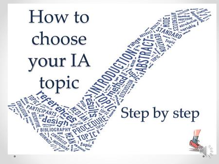 How to choose your IA topic The moment has come to choose your topic Laura Swash Pamoja, August 20122.