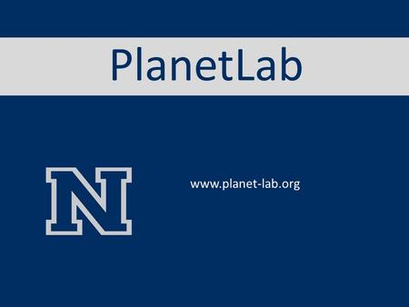 PlanetLab www.planet-lab.org. What is PlanetLab? A group of computers available as a testbed for computer networking and distributed systems research.