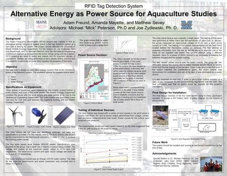 Alternative Energy as Power Source for Aquaculture Studies Adam Freund, Amanda Mayette, and Matthew Sevey Advisors: Michael “Mick” Peterson, Ph.D and Joe.