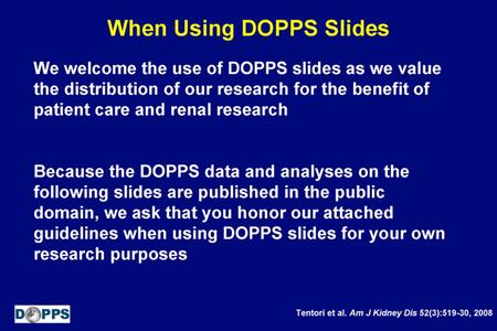 When Using DOPPS Slides. DOPPS Slide Use Guidelines.