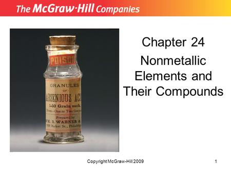 Copyright McGraw-Hill 20091 Chapter 24 Nonmetallic Elements and Their Compounds Insert picture from First page of chapter.