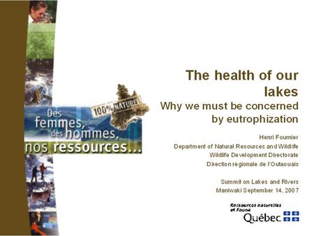 1. 2 The presentation What is a healthy lake? What are the major threats? What is eutrophization? What can be done?