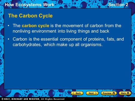 The Carbon Cycle The carbon cycle is the movement of carbon from the nonliving environment into living things and back Carbon is the essential component.
