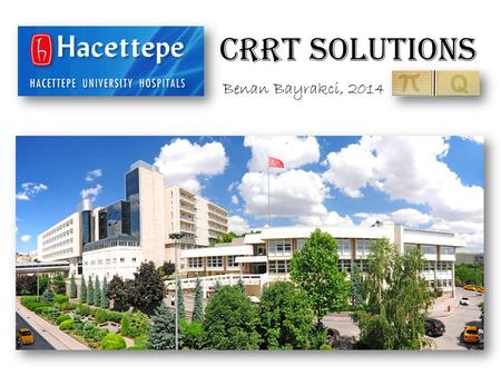 CRRT solutions Benan Bayrakci, 2014.