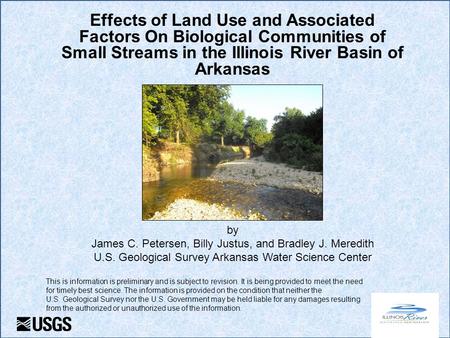 Effects of Land Use and Associated Factors On Biological Communities of Small Streams in the Illinois River Basin of Arkansas by James C. Petersen, Billy.