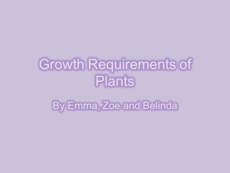 Growth Requirements of Plants