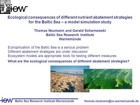 Baltic Sea Research Institute Warnemünde iow iow Ecological consequences of different nutrient abatement strategies for.