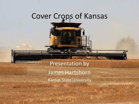 Presentation by James Hartshorn Kansas State University