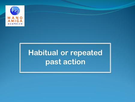 Habitual or repeated past action. VOCABULARY. Clothes. Listen and practice. wordpron.Spanish a shoe/a shu/un zapato a shirt/a shirt/una camisa a sweater/a.