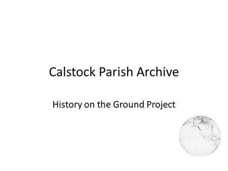 Calstock Parish Archive History on the Ground Project.