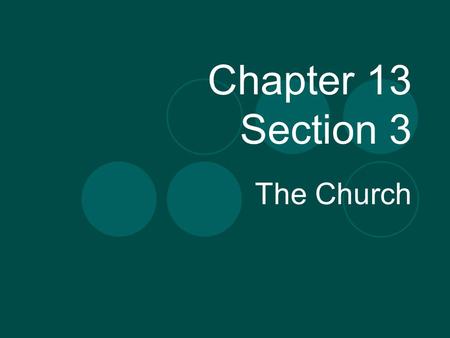 Chapter 13 Section 3 The Church. Chapter Review Within the feudal system a powerful noble granted land called a ____ to a lesser noble The system where.