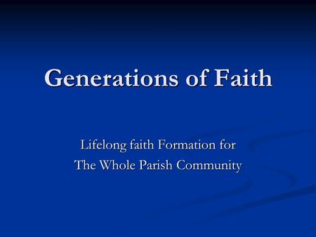Lifelong faith Formation for The Whole Parish Community