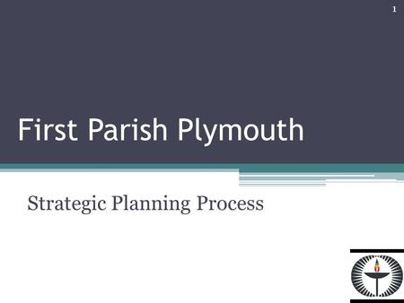 First Parish Plymouth Strategic Planning Process 1.