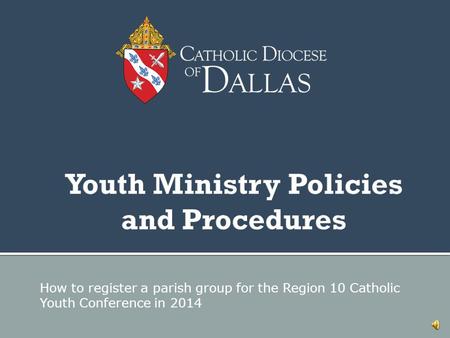 How to register a parish group for the Region 10 Catholic Youth Conference in 2014.