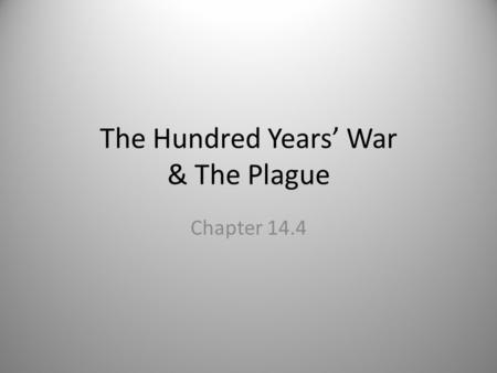 The Hundred Years’ War & The Plague