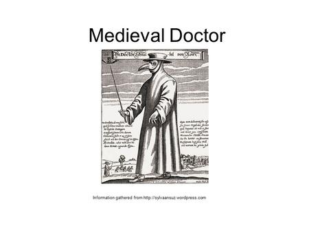Medieval Doctor Information gathered from
