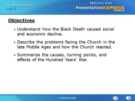 Objectives Understand how the Black Death caused social and economic decline. Describe the problems facing the Church in the late Middle Ages and how.