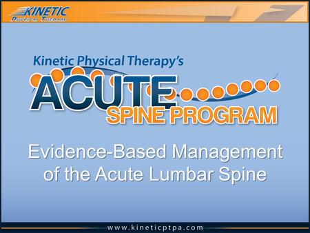 Evidence-Based Management of the Acute Lumbar Spine.