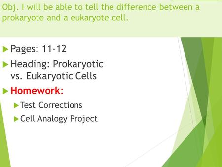 Heading: Prokaryotic vs. Eukaryotic Cells Homework: