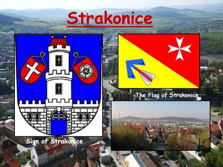 Strakonice Sign of Strakonice The Flag of Strakonice.