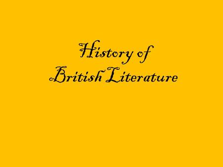History of British Literature. Background Info Settlement: – Saxons: South and West – Angles: East and North – Jutes: Isle of Wight and Mainland Opposite.