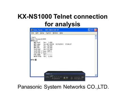 KX-NS1000 Telnet connection for analysis