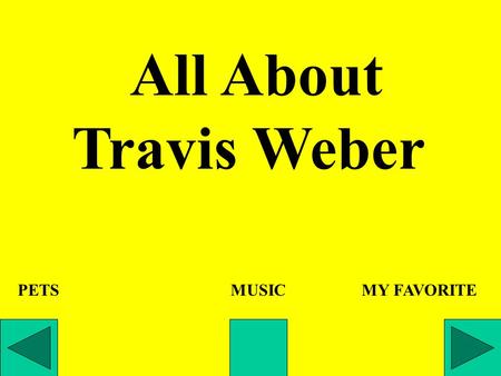 All About Travis Weber PETS MUSIC MY FAVORITE. Juan, a fifteen foot albino burmese python, is my favorite pet.