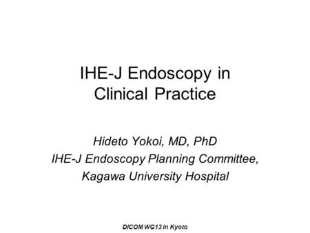 IHE-J Endoscopy in Clinical Practice