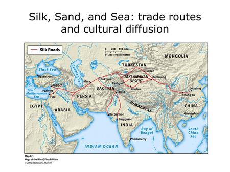 Silk, Sand, and Sea: trade routes and cultural diffusion