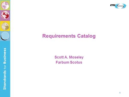 1 Requirements Catalog Scott A. Moseley Farbum Scotus.