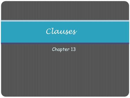 Clauses Chapter 13.