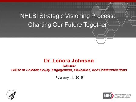 NHLBI Strategic Visioning Process: Charting Our Future Together