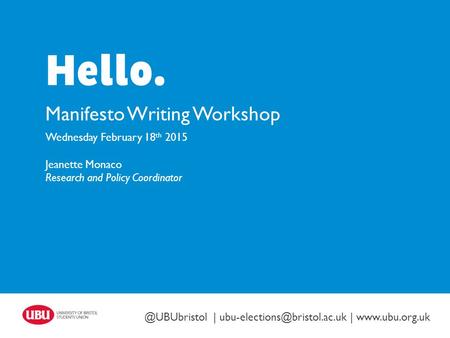 |  Manifesto Writing Workshop Wednesday February 18 th 2015 Jeanette Monaco Research and Policy
