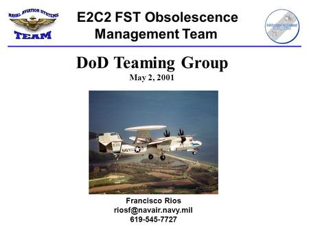 DoD Teaming Group E2C2 FST Obsolescence Management Team May 2, 2001